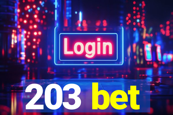 203 bet